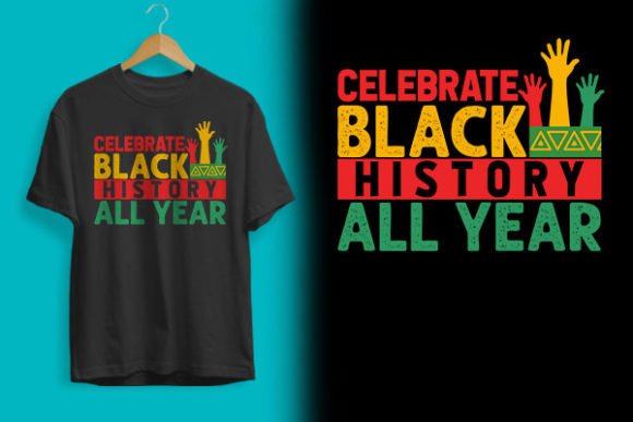 Download Celebrate Black History T-shirt Design - Design Collection