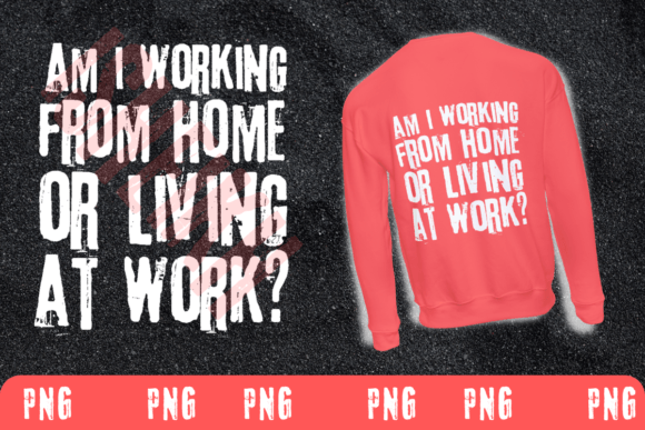 Download Working from Home Living at Work T-shirt - Home living Collection